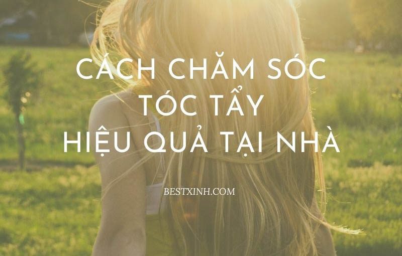 Chăm sóc tóc tẩy