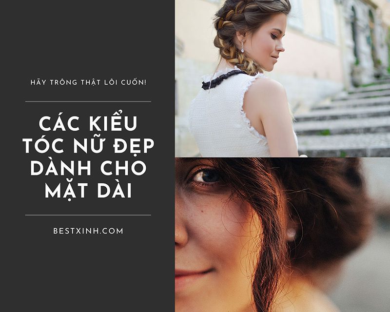 Kiểu tóc nữ đẹp mặt dài