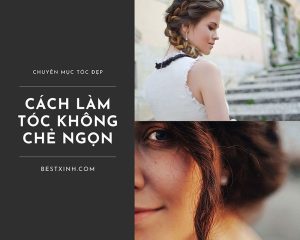 Cách làm tóc không bị chẻ ngọn