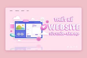 Dịch vụ thiết kế Website sức khỏe/làm đẹp