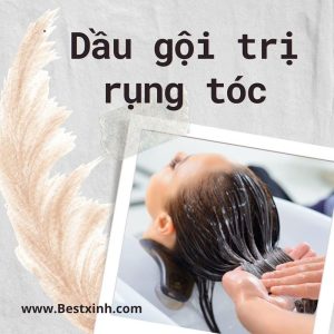 Dầu gội trị rụng tóc loại nào tốt?