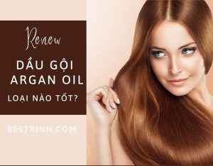 TOP các loại dầu gội Argan Oil đang được yêu thích nhất