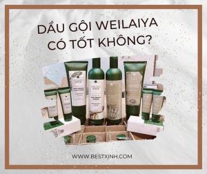 Dầu gội Weilaiya có tốt không?