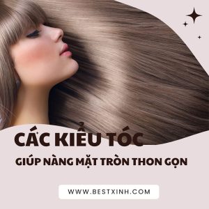 Những kiểu tóc giúp nàng mặt tròn thon gọn