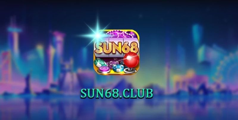 Giải đáp thắc mắc: Nhà cái Sun68 uy tín không? 6 Giới thiệu nhà cái Sun68